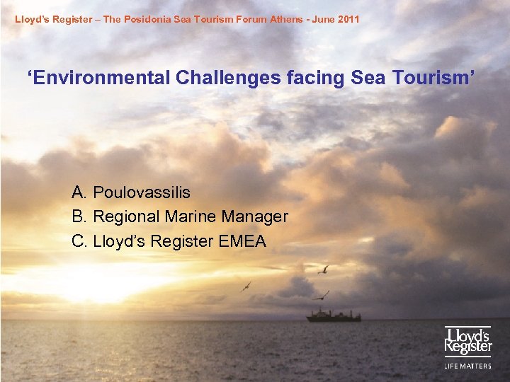 Lloyd’s Register – The Posidonia Sea Tourism Forum Athens - June 2011 ‘Environmental Challenges