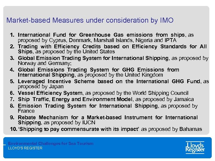 Market-based Measures under consideration by IMO 1. International Fund for Greenhouse Gas emissions from