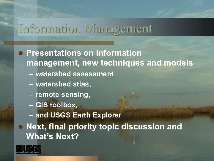 Information Management l Presentations on information management, new techniques and models – – –