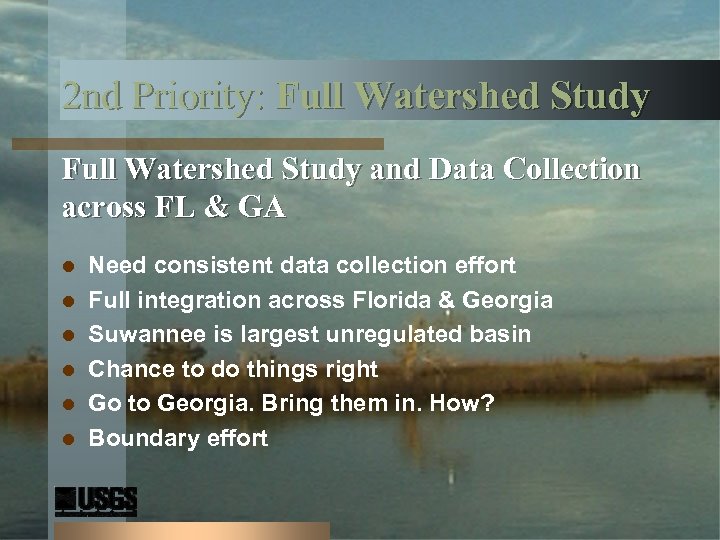 2 nd Priority: Full Watershed Study and Data Collection across FL & GA l