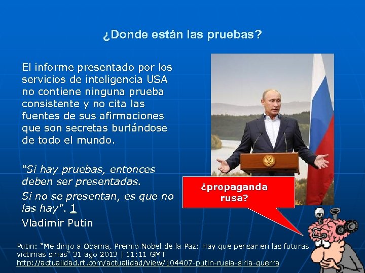 ¿Donde están las pruebas? El informe presentado por los servicios de inteligencia USA no