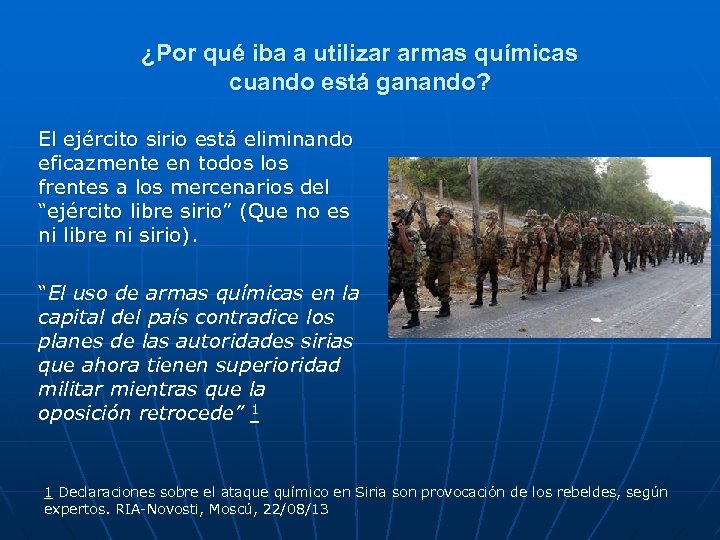 ¿Por qué iba a utilizar armas químicas cuando está ganando? El ejército sirio está