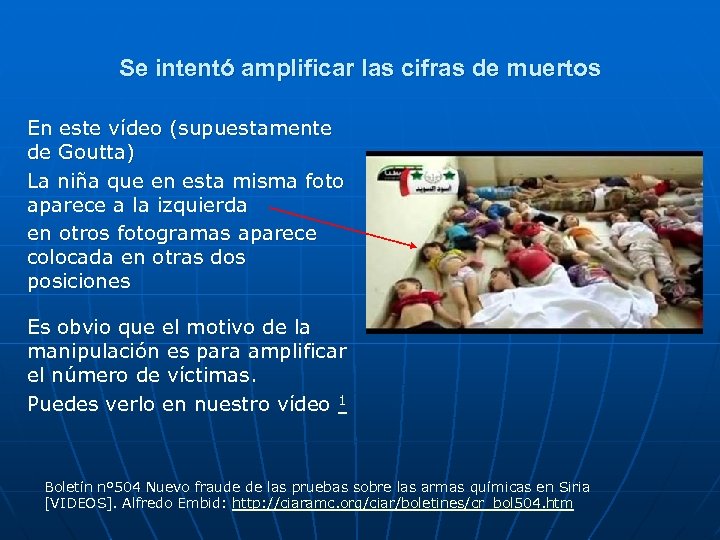 Se intentó amplificar las cifras de muertos En este vídeo (supuestamente de Goutta) La
