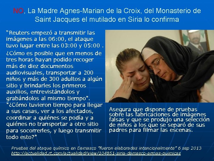 NO, La Madre Agnes-Marian de la Croix, del Monasterio de Saint Jacques el mutilado