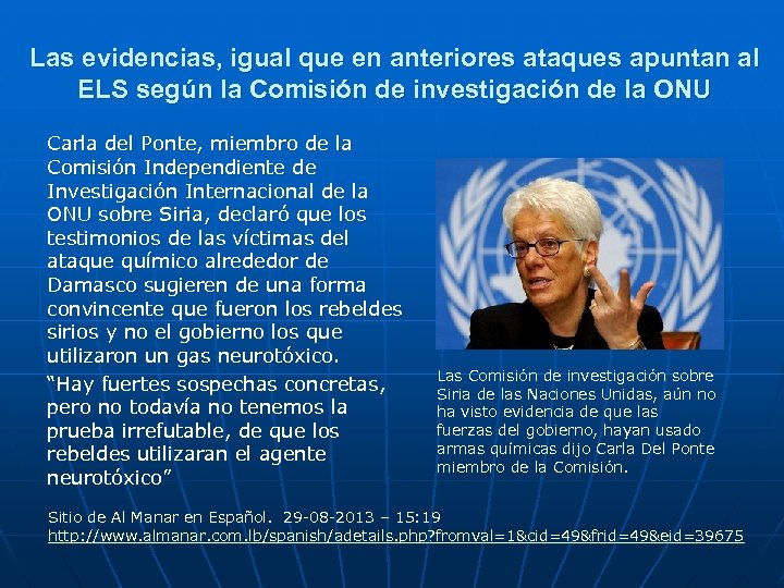 Las evidencias, igual que en anteriores ataques apuntan al ELS según la Comisión de