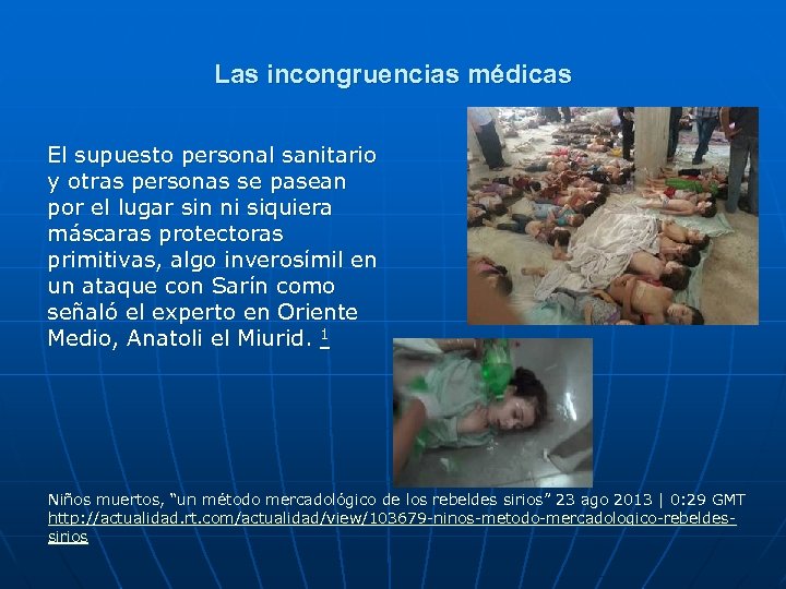 Las incongruencias médicas El supuesto personal sanitario y otras personas se pasean por el