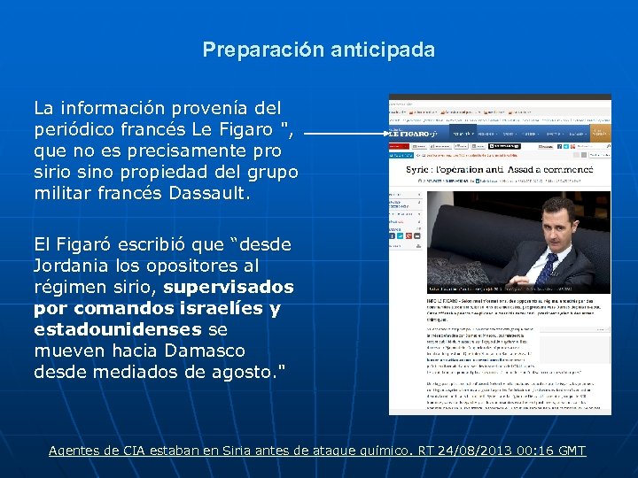 Preparación anticipada La información provenía del periódico francés Le Figaro 
