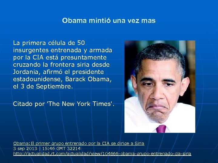 Obama mintió una vez mas La primera célula de 50 insurgentes entrenada y armada
