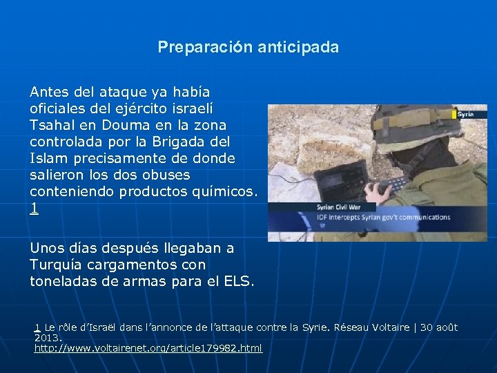 Preparación anticipada Antes del ataque ya había oficiales del ejército israelí Tsahal en Douma