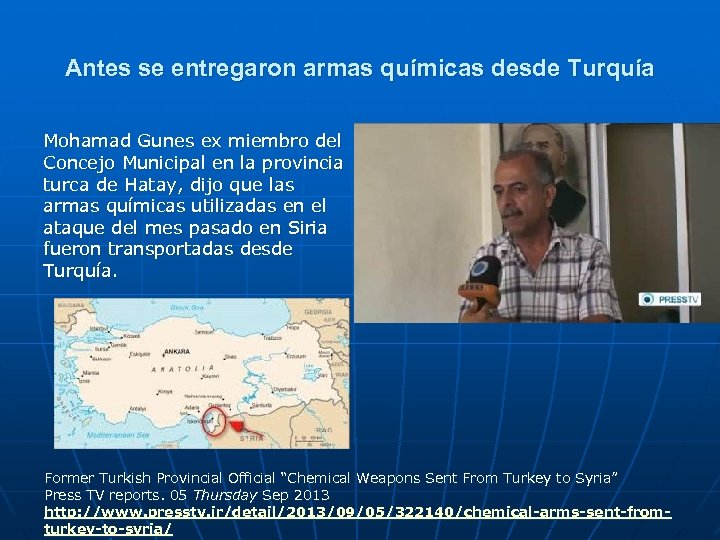 Antes se entregaron armas químicas desde Turquía Mohamad Gunes ex miembro del Concejo Municipal