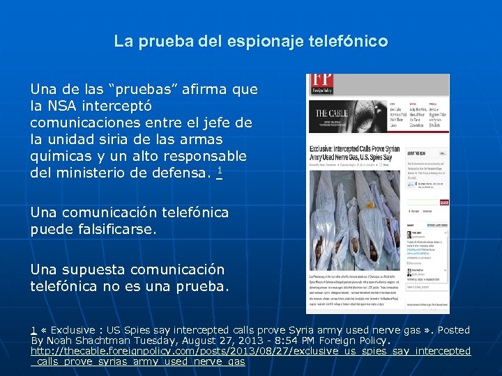 La prueba del espionaje telefónico Una de las “pruebas” afirma que la NSA interceptó