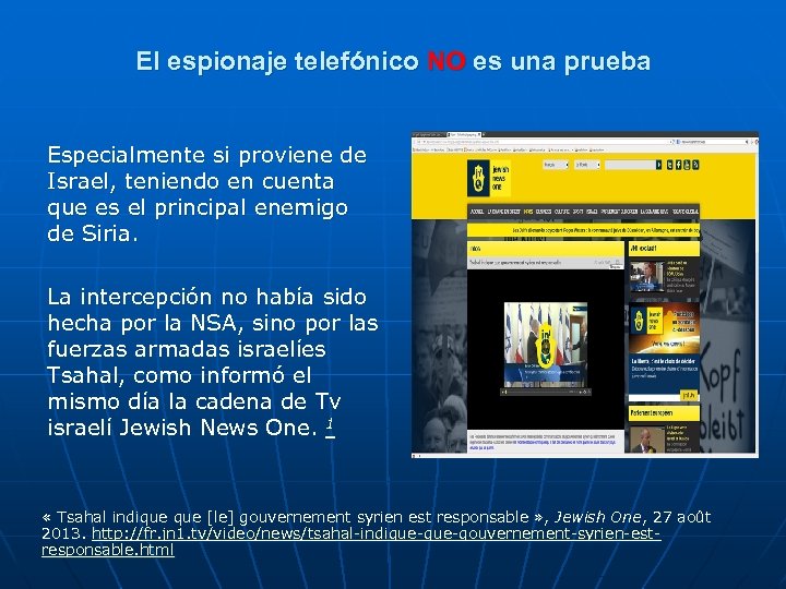 El espionaje telefónico NO es una prueba Especialmente si proviene de Israel, teniendo en