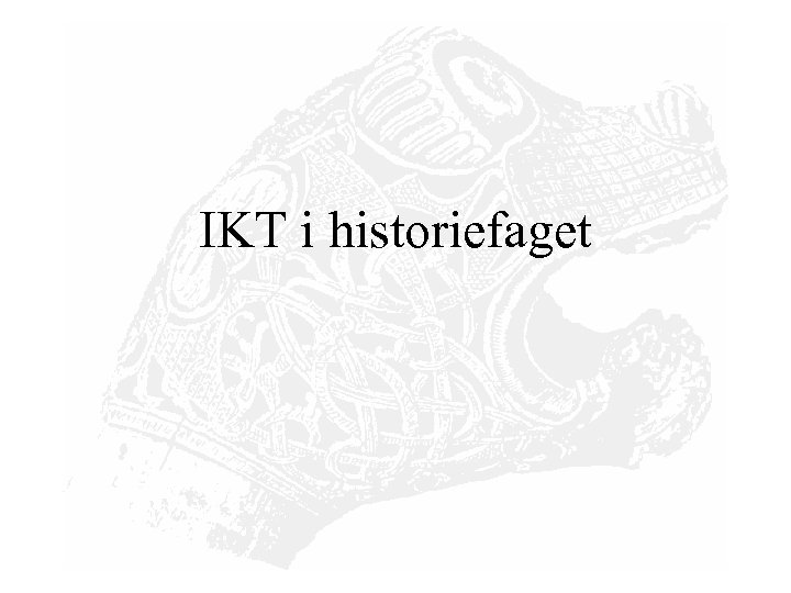 IKT i historiefaget 