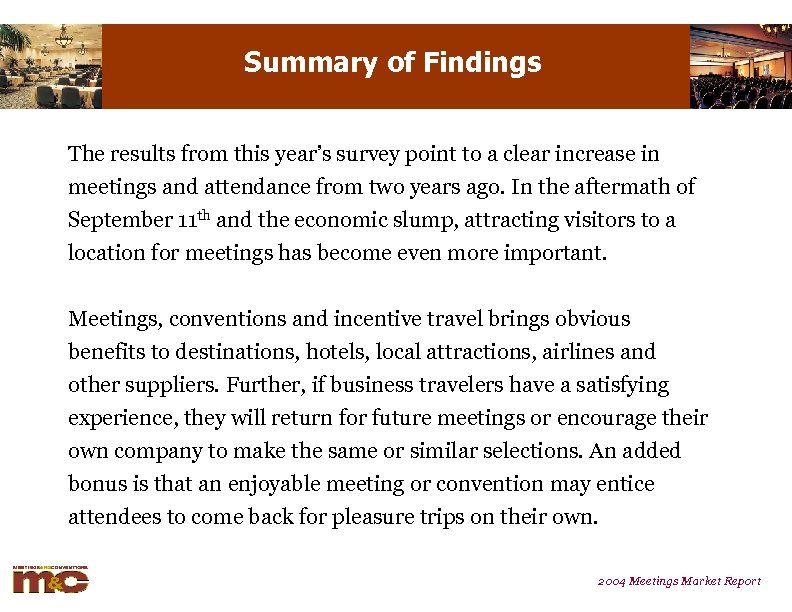 Summary of Findings The results from this year’s survey point to a clear increase