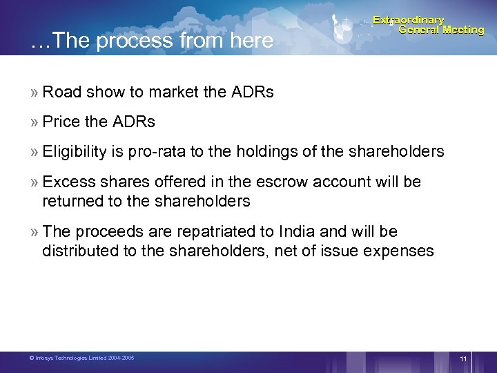 …The process from here Extraordinary General Meeting » Road show to market the ADRs