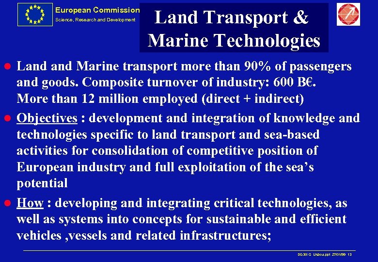 European Commission Science, Research and Development Land Transport & Marine Technologies Land Marine transport