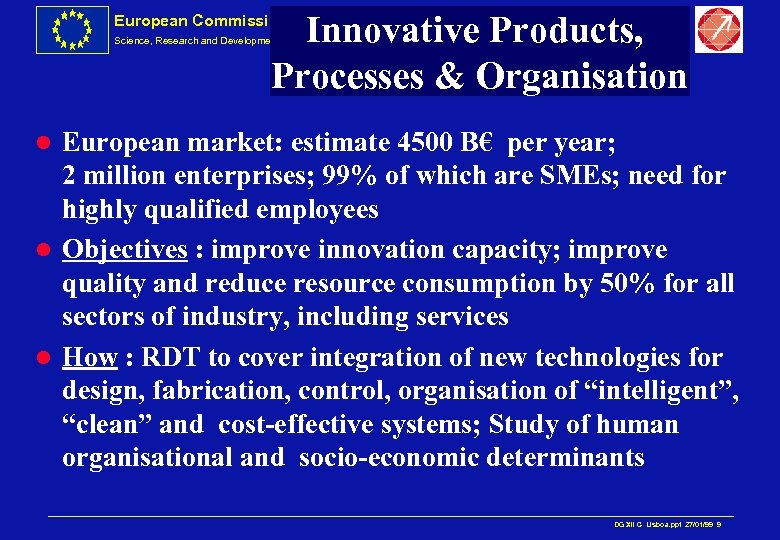 Innovative Products, Processes & Organisation European Commission Science, Research and Development European market: estimate