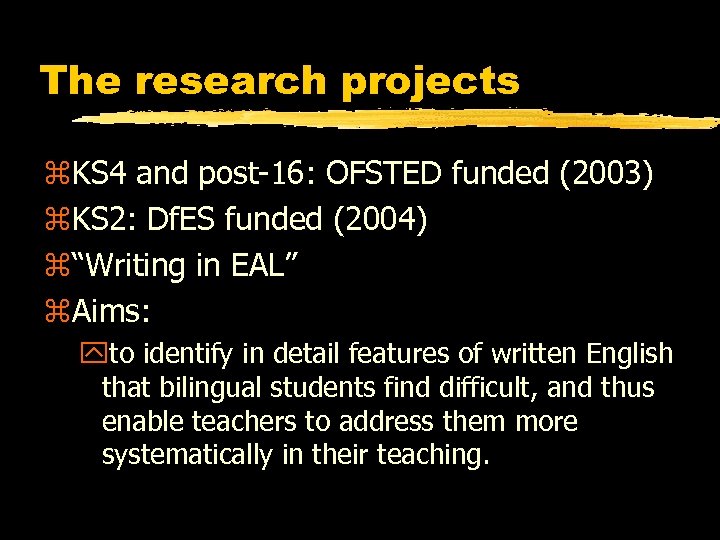 The research projects z. KS 4 and post-16: OFSTED funded (2003) z. KS 2: