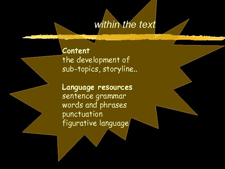 within the text Content the development of sub-topics, storyline. . Language resources sentence grammar
