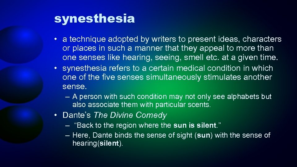 synesthesia • a technique adopted by writers to present ideas, characters or places in