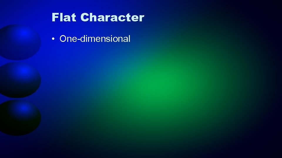 Flat Character • One-dimensional 