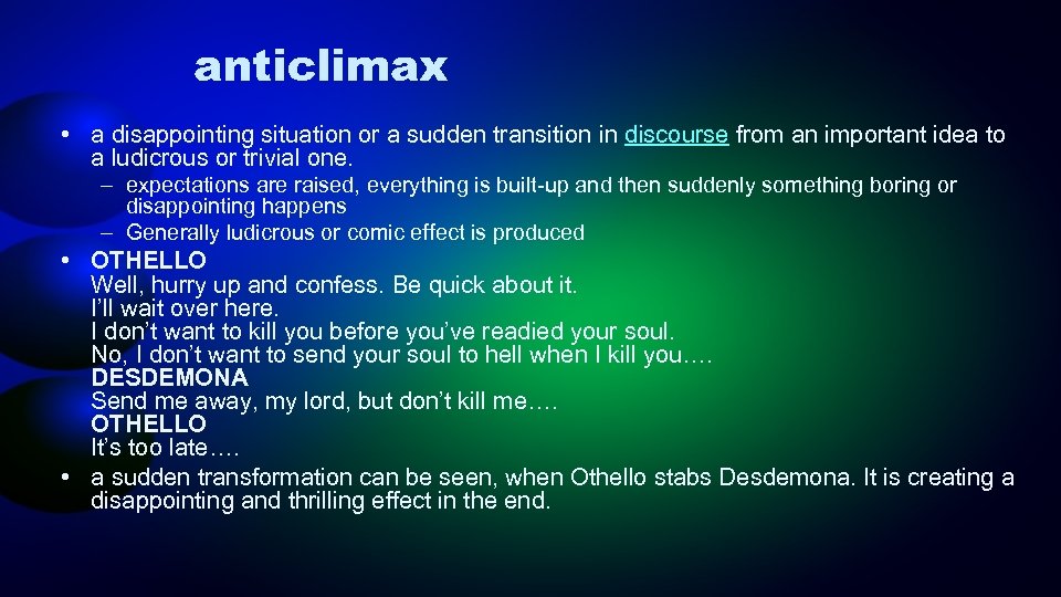 anticlimax • a disappointing situation or a sudden transition in discourse from an important