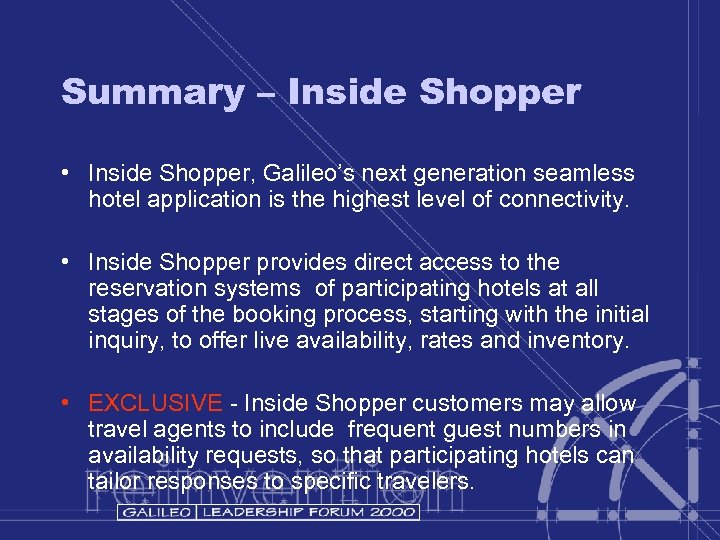 Summary – Inside Shopper • Inside Shopper, Galileo’s next generation seamless hotel application is
