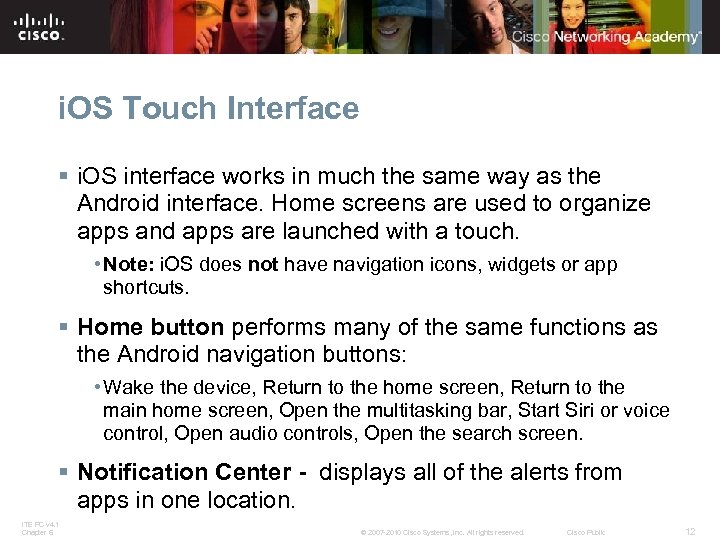 i. OS Touch Interface § i. OS interface works in much the same way