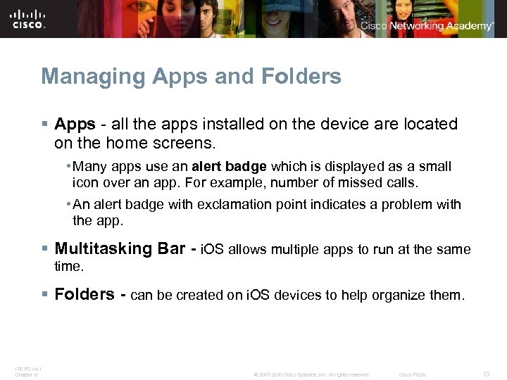 Managing Apps and Folders § Apps - all the apps installed on the device