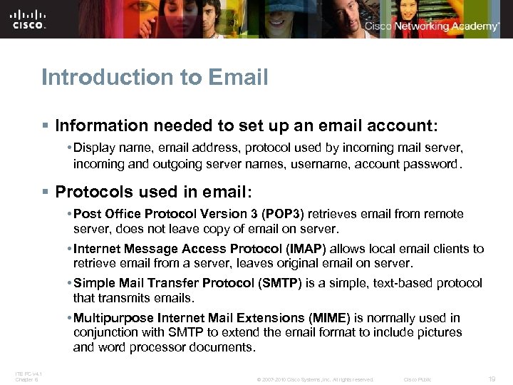 Introduction to Email § Information needed to set up an email account: • Display