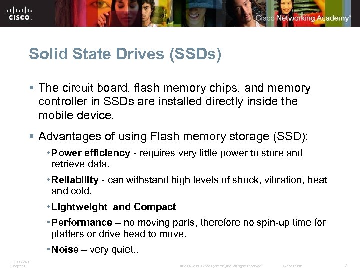 Solid State Drives (SSDs) § The circuit board, flash memory chips, and memory controller