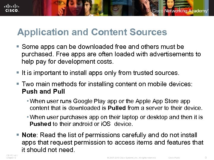 Application and Content Sources § Some apps can be downloaded free and others must