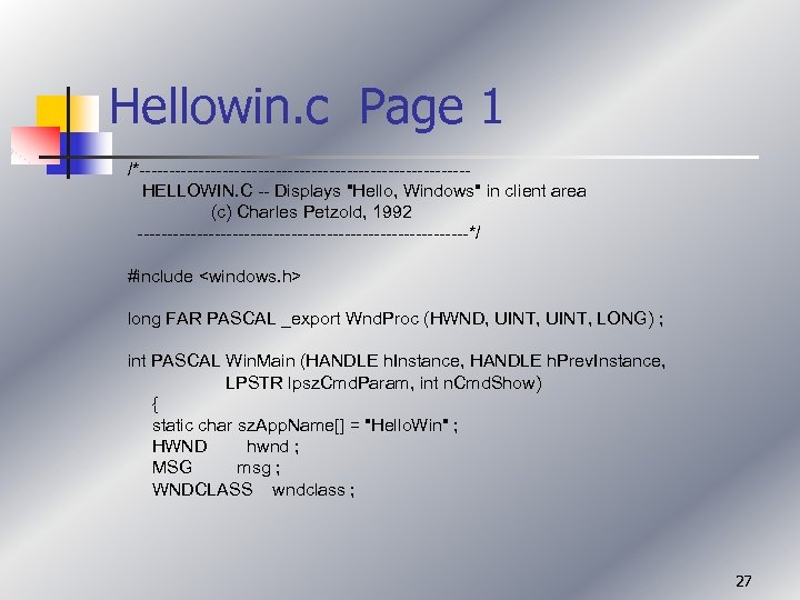 Hellowin. c Page 1 /*----------------------------HELLOWIN. C -- Displays 