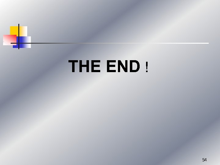 THE END ! 54 