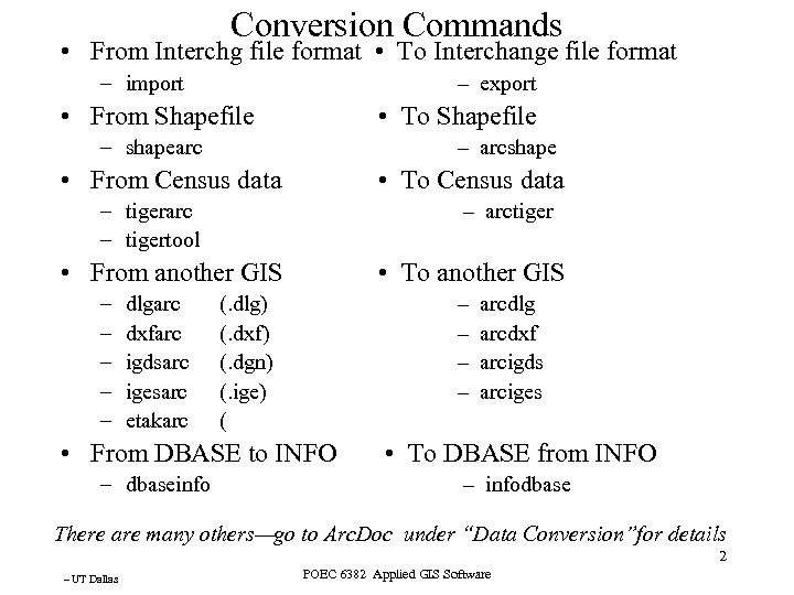 Conversion Commands • From Interchg file format • To Interchange file format – import