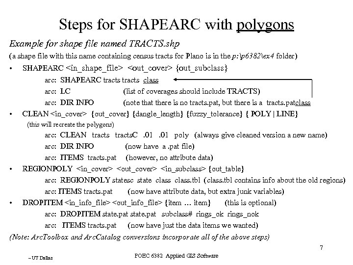 Steps for SHAPEARC with polygons Example for shape file named TRACTS. shp (a shape