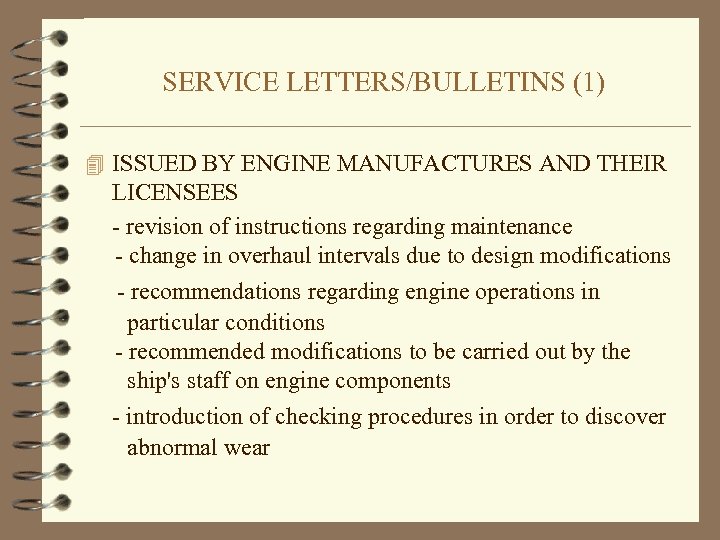 SERVICE LETTERS/BULLETINS (1) 4 ISSUED BY ENGINE MANUFACTURES AND THEIR LICENSEES - revision of