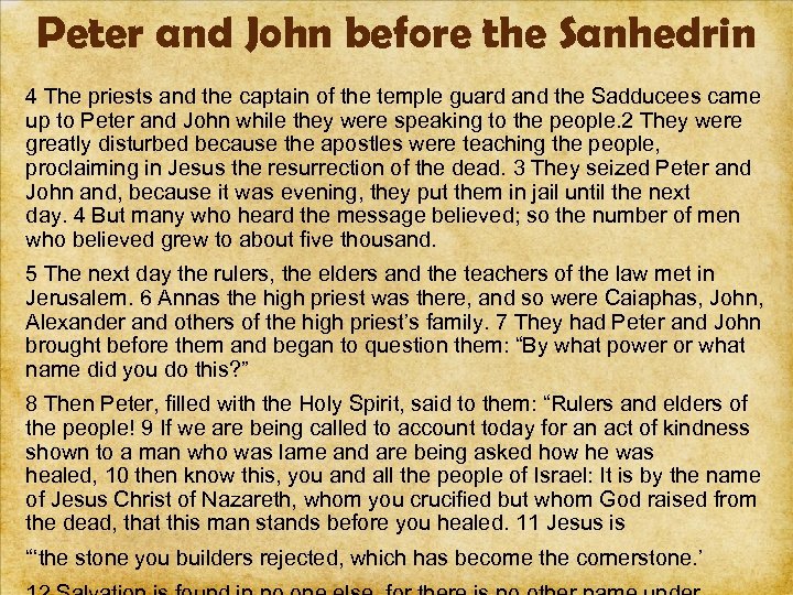 Peter and John before the Sanhedrin 4 The priests and the captain of the