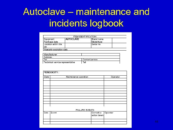 Autoclave – maintenance and incidents logbook 46 