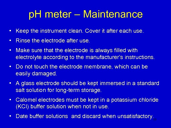 p. H meter – Maintenance • Keep the instrument clean. Cover it after each