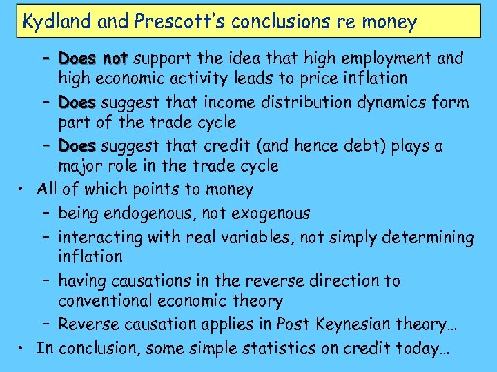 Kydland Prescott’s conclusions re money – Does not support the idea that high employment