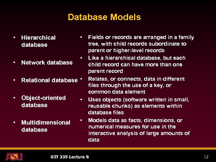 Database Models • Hierarchical database • Network database • • • Relational database •