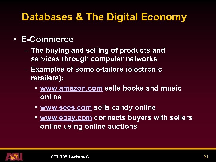 Databases & The Digital Economy • E-Commerce – The buying and selling of products
