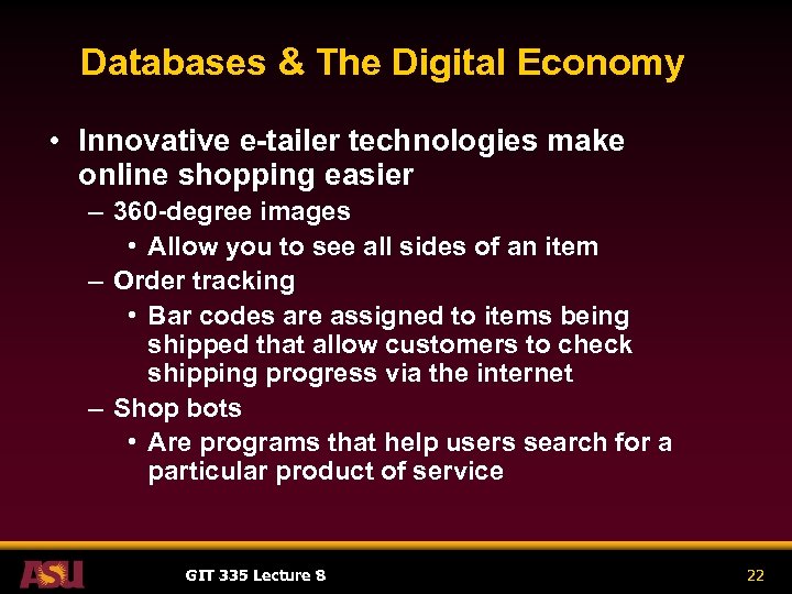 Databases & The Digital Economy • Innovative e-tailer technologies make online shopping easier –