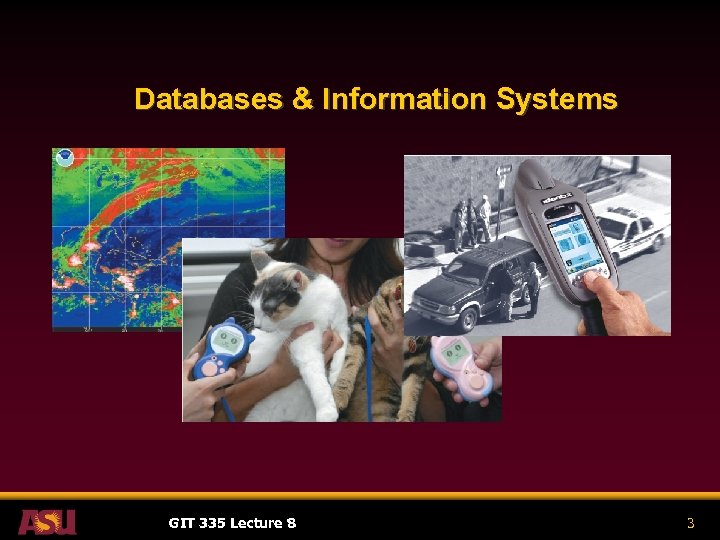 Databases & Information Systems GIT 335 Lecture 8 3 