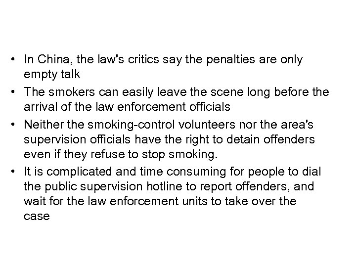  • In China, the law's critics say the penalties are only empty talk