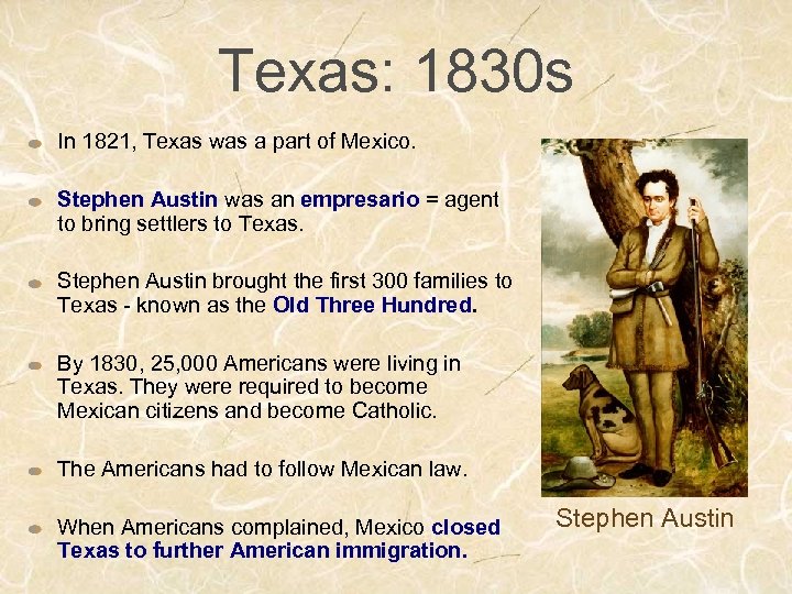 Texas: 1830 s In 1821, Texas was a part of Mexico. Stephen Austin was