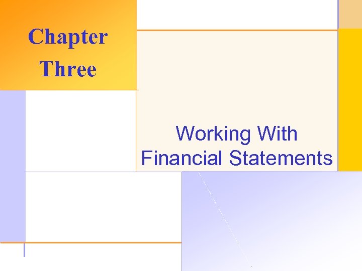 Chapter Three Working With Financial Statements © 2003 The Mc. Graw-Hill Companies, Inc. All