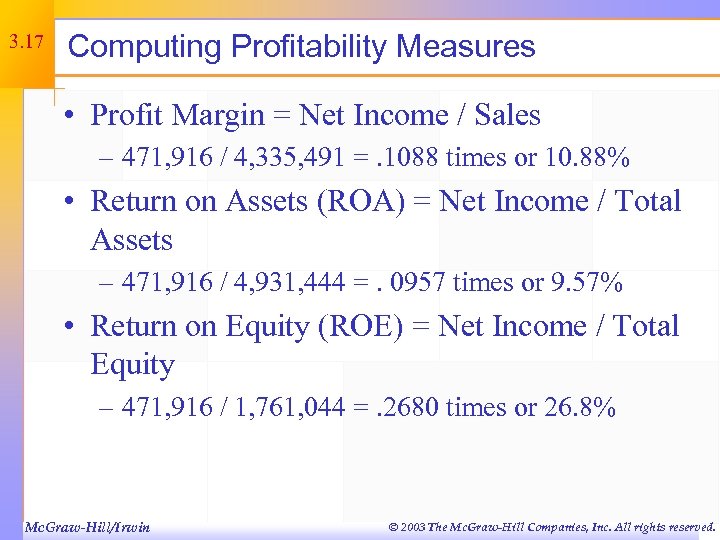 3. 17 Computing Profitability Measures • Profit Margin = Net Income / Sales –