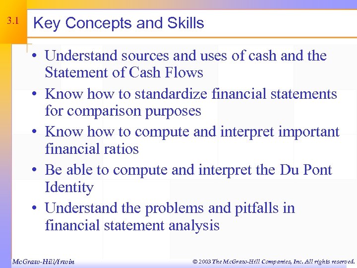 3. 1 Key Concepts and Skills • Understand sources and uses of cash and